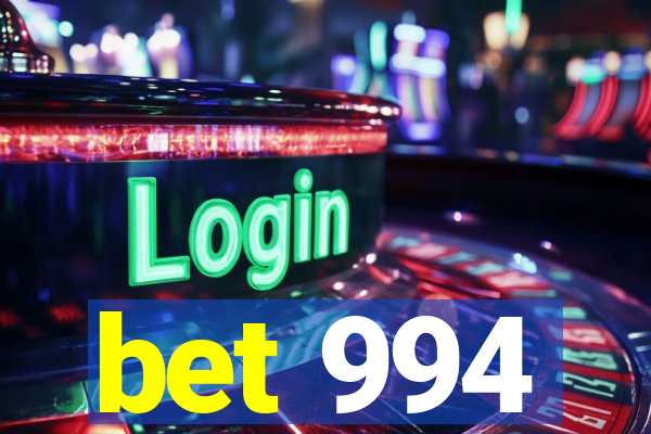 bet 994