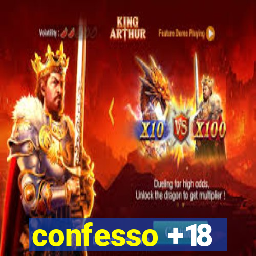 confesso +18