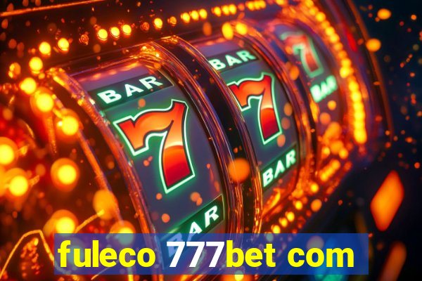 fuleco 777bet com