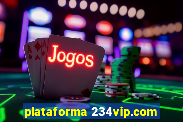 plataforma 234vip.com