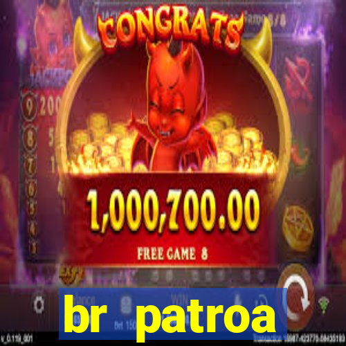 br patroa plataforma jogo online