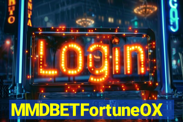 MMDBETFortuneOX