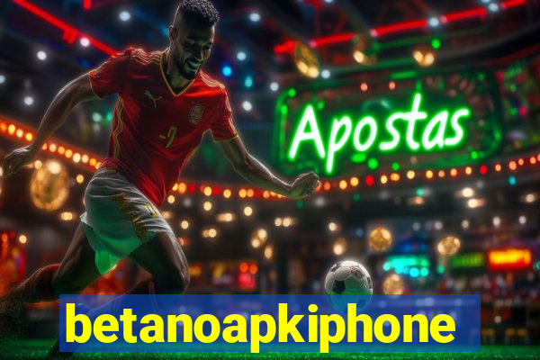 betanoapkiphone