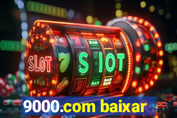 9000.com baixar
