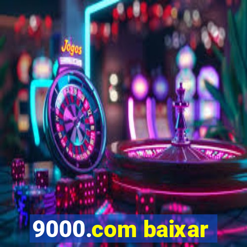 9000.com baixar