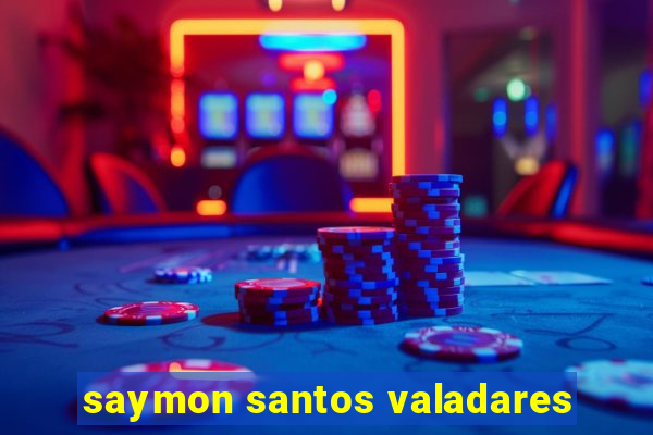 saymon santos valadares