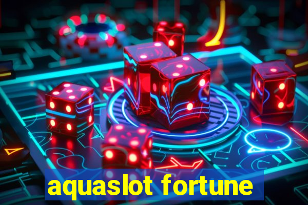 aquaslot fortune