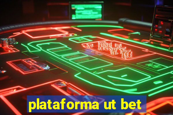 plataforma ut bet