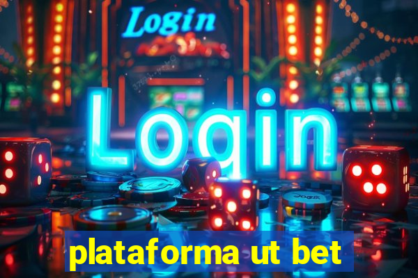 plataforma ut bet
