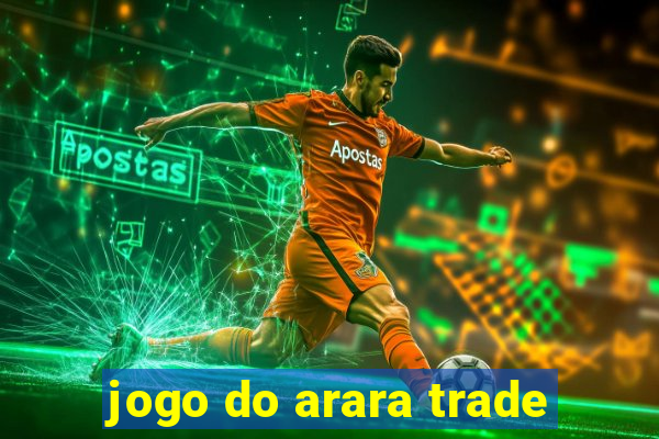 jogo do arara trade