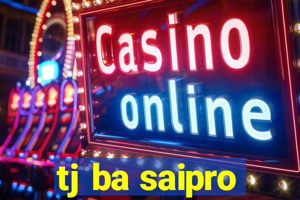 tj ba saipro