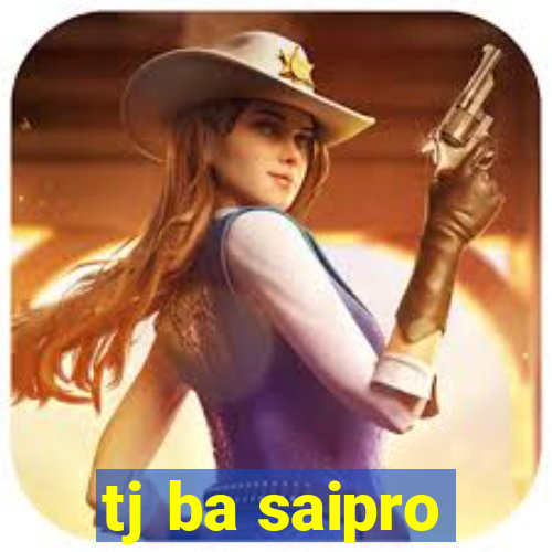 tj ba saipro