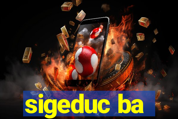 sigeduc ba