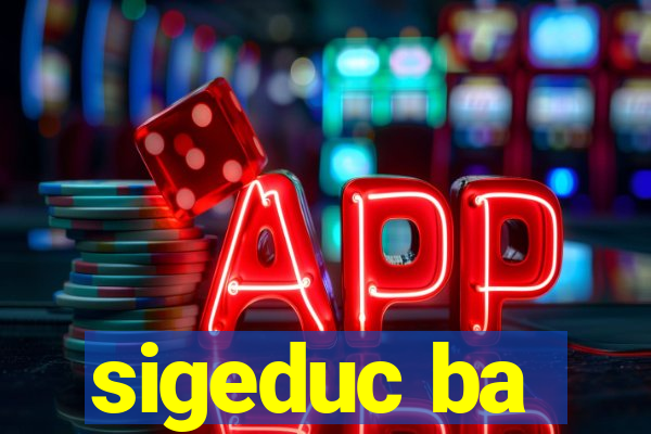 sigeduc ba