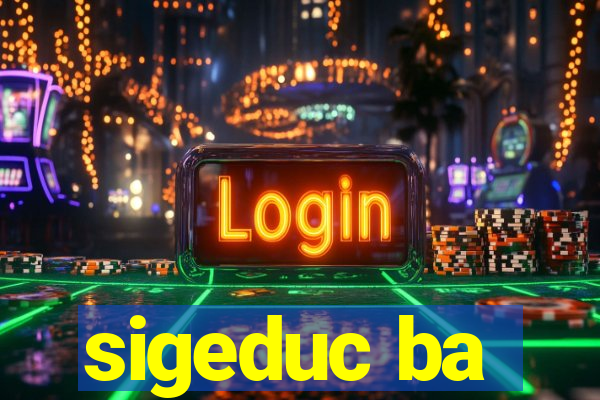 sigeduc ba