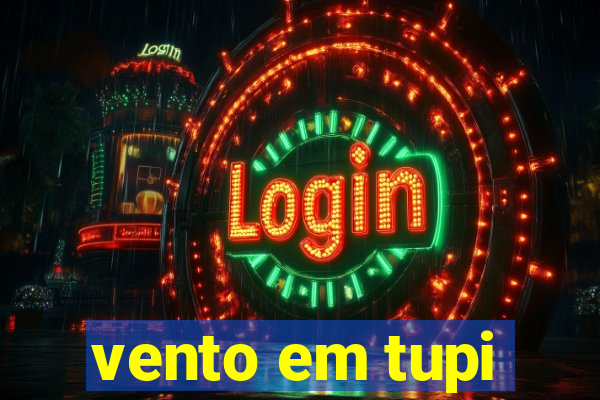 vento em tupi