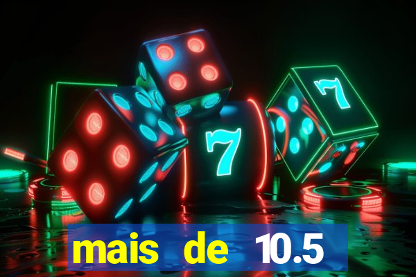 mais de 10.5 escanteios o que significa