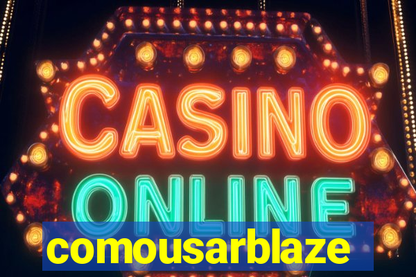 comousarblaze