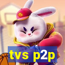 tvs p2p