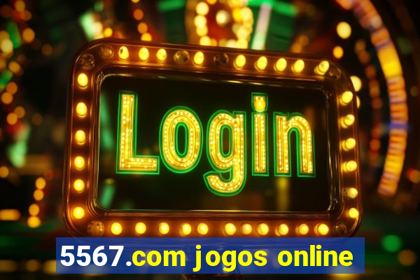 5567.com jogos online