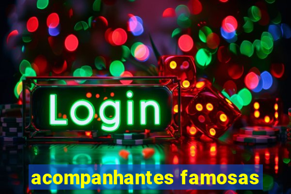 acompanhantes famosas