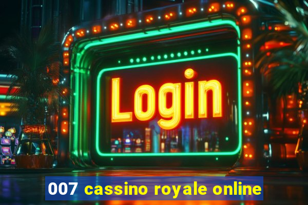 007 cassino royale online