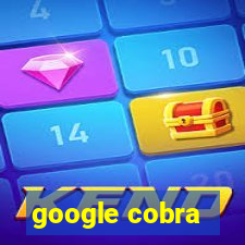 google cobra