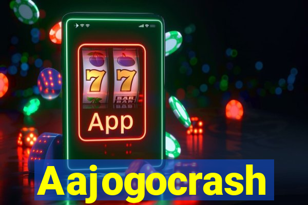 Aajogocrash