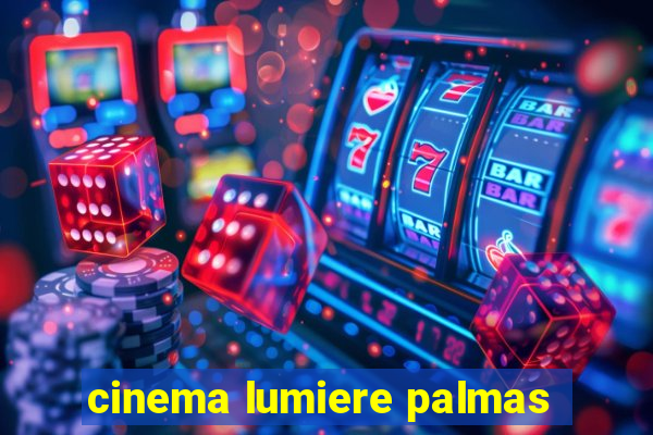 cinema lumiere palmas