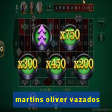 martins oliver vazados