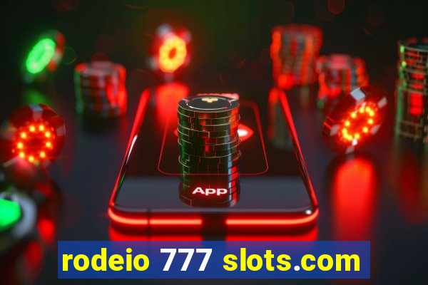 rodeio 777 slots.com