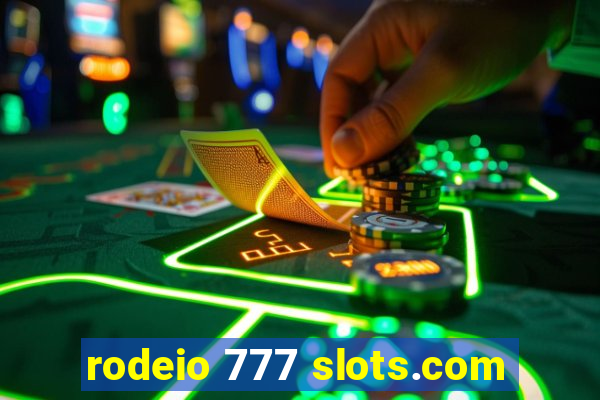 rodeio 777 slots.com
