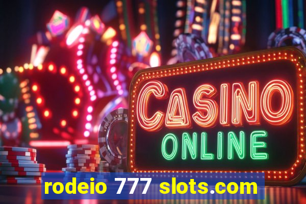 rodeio 777 slots.com