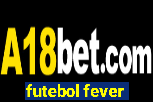 futebol fever