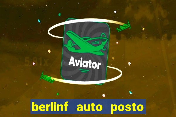 berlinf auto posto onde fica