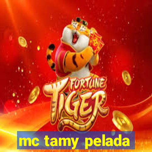 mc tamy pelada