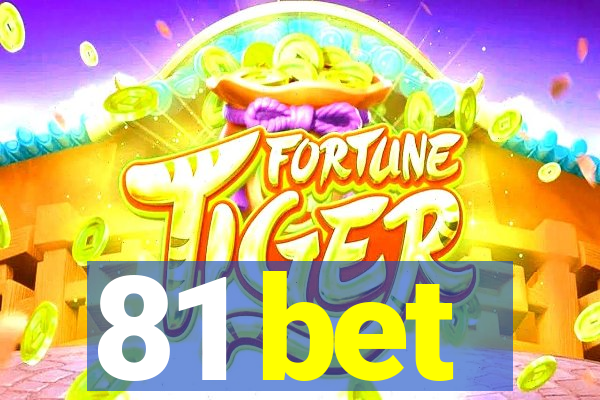 81 bet