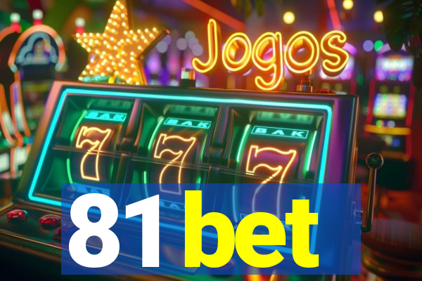81 bet