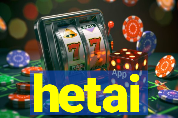 hetai