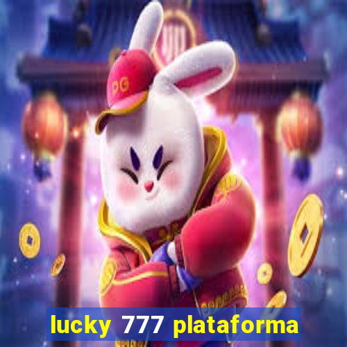 lucky 777 plataforma