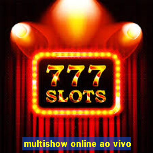 multishow online ao vivo