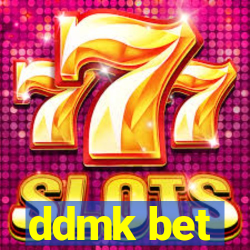ddmk bet
