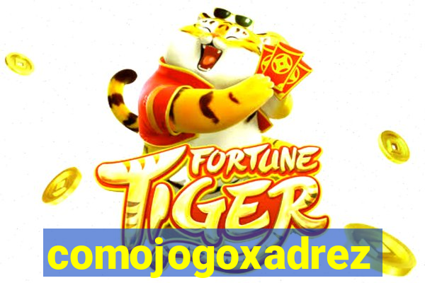 comojogoxadrez