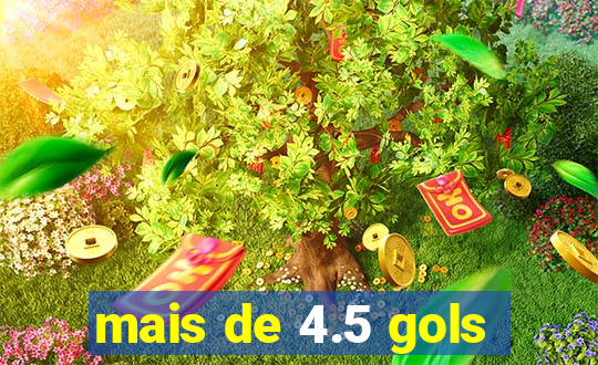 mais de 4.5 gols