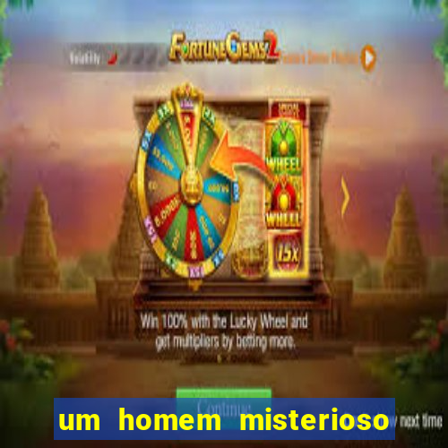 um homem misterioso filme completo dublado gratis