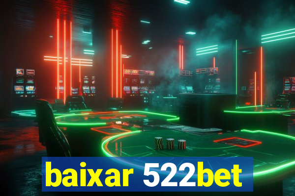 baixar 522bet