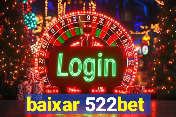 baixar 522bet