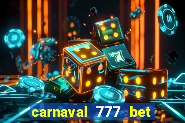 carnaval 777 bet paga mesmo