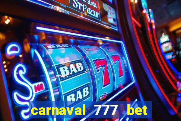 carnaval 777 bet paga mesmo
