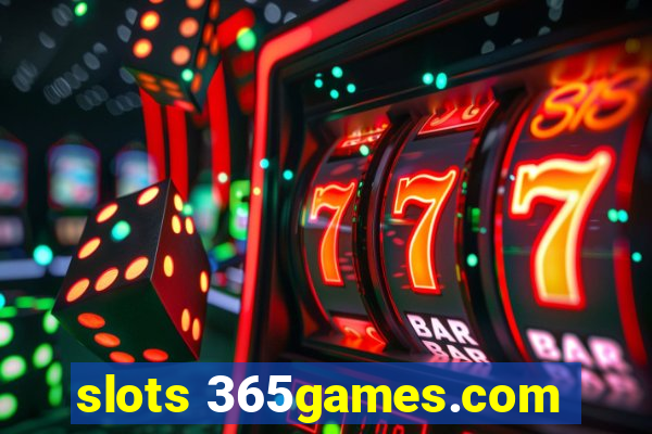 slots 365games.com